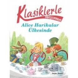 DOĞAN / KLASİKLERLE TANIŞIYORUM - ALİCE HARİKALAR ÜLKESİNDE