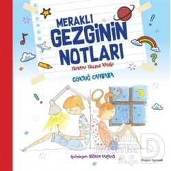 DOĞAN / MERAKLI GEZGİNİN NOTLARI -YARATICI YAZMA K
