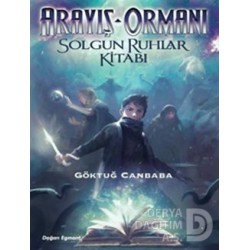 DOĞAN / ARAYIŞ ORMANI- SOLGUN RUHLAR KİTABI