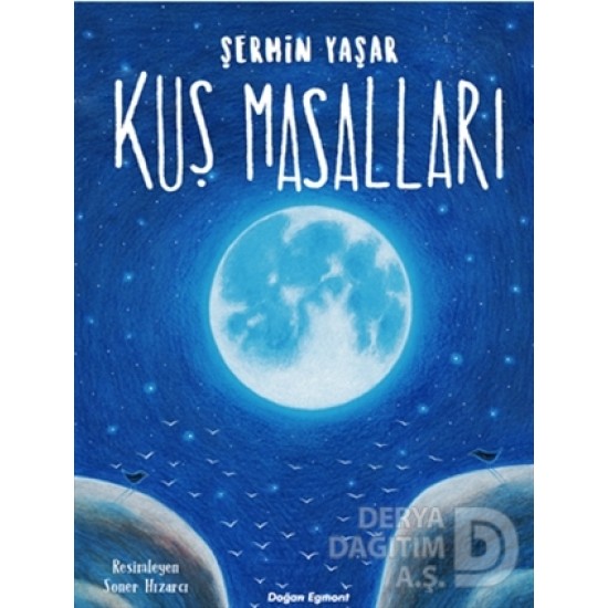 DOĞAN / KUŞ MASALLARI / ŞERMİN YAŞAR