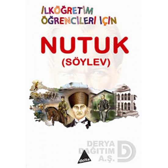 DELTA / İLKÖĞRETİMLER ÖĞRENCİLERİ İÇİN NUTUK (SÖYLEV)