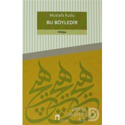 DERGAH / BU BÖYLEDİR