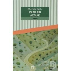 DERGAH / KAPILARI AÇMAK