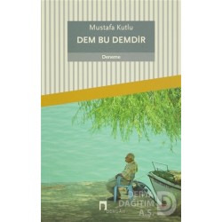 DERGAH / DEM BU DEMDİR / MUSTAFA KUTLU