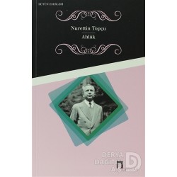 DERGAH / AHLAK / NURETTİN TOPÇU