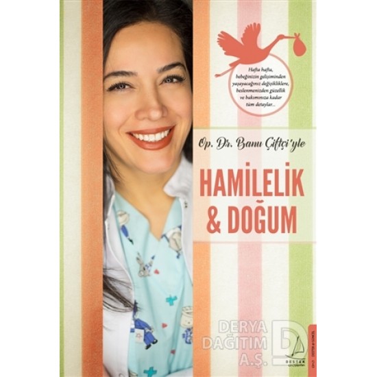 DESTEK / HAMİLELİK VE DOĞUM / BANU ÇİFTÇİ