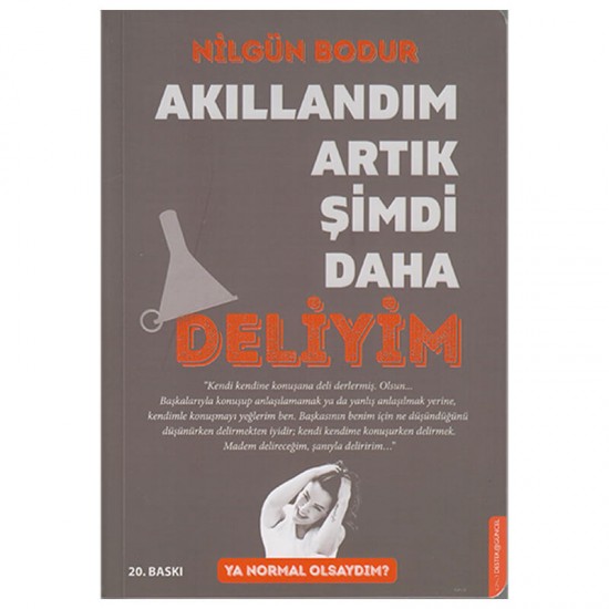 DESTEK / AKILLANDIM ARTIK ŞİMDİ DAHA DELİYİM DESTEK / AKILLANDIM ARTIK ŞİMDİ DAHA DELİYİM