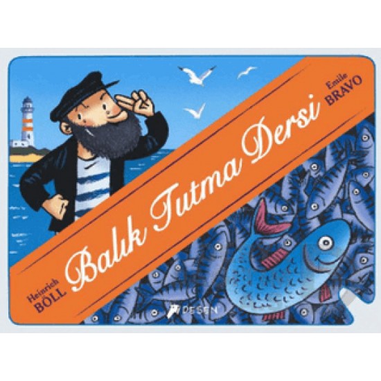 DESEN / BALIK TUTMA DERSİ / HEİNRİCH BÖLL DESEN / BALIK TUTMA DERSİ / HEİNRİCH BÖLL