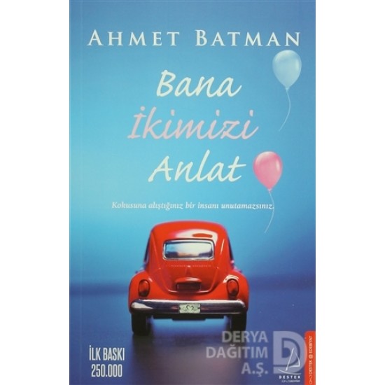 DESTEK / BANA İKİMİZ ANLAT / AHMET BATMAN