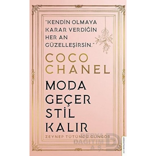 DESTEK / MODA GEÇER STİL KALIR - COCO CHANEL