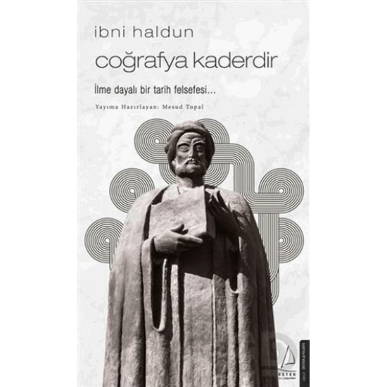 DESTEK / COĞRAFYA KADERDİR - İBNİ HALDUN DESTEK / COĞRAFYA KADERDİR - İBNİ HALDUN