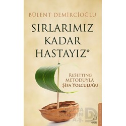 DESTEK / SIRLARIMIZ KADAR HASTAYIZ