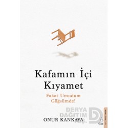 DESTEK /  KAFAMIN İÇİ KİYAMET