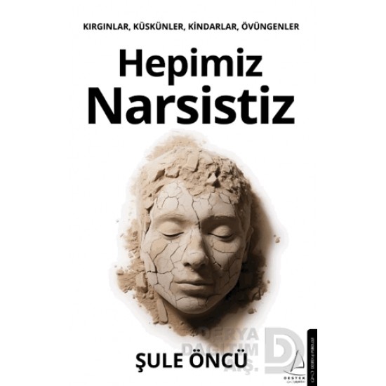 DESTEK / HEPİMİZ NARSİSTİZ DESTEK / HEPİMİZ NARSİSTİZ