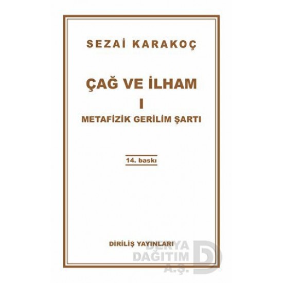 DİRİLİŞ / ÇAĞ VE İLHAM - 1 METAFİZİK GERİLİM ŞARTI