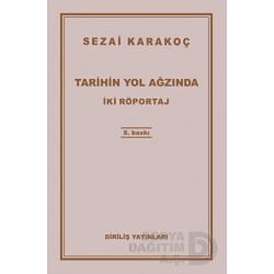 DİRİLİŞ / TARİHİN YOL AĞZINDAN  - İKİ RÖPORTAJ