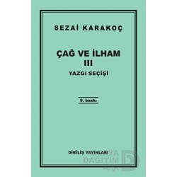 DİRİLİŞ / ÇAĞ VE İLHAM - 3 (44027 YAZGI SEÇİŞİ)