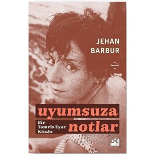 DOĞAN  / UYUMSUZA NOTLAR / JEHAN BARBUR