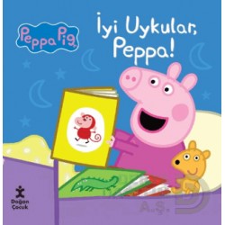 DOĞAN  / PEPPA PİG - İYİ UYKULAR PEPPA !