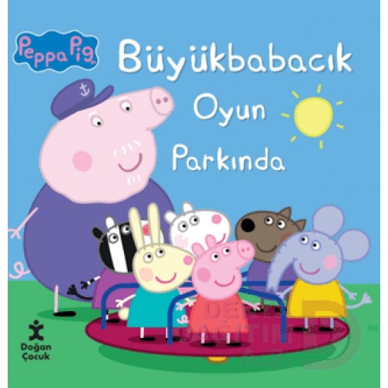DOĞAN  /  PEPPA PİG - BÜYÜKBABACIK OYUN PARKINDA