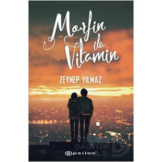 EPSİLON / MORFİN İLE VİTAMİN / ZEYNEP YILMAZ