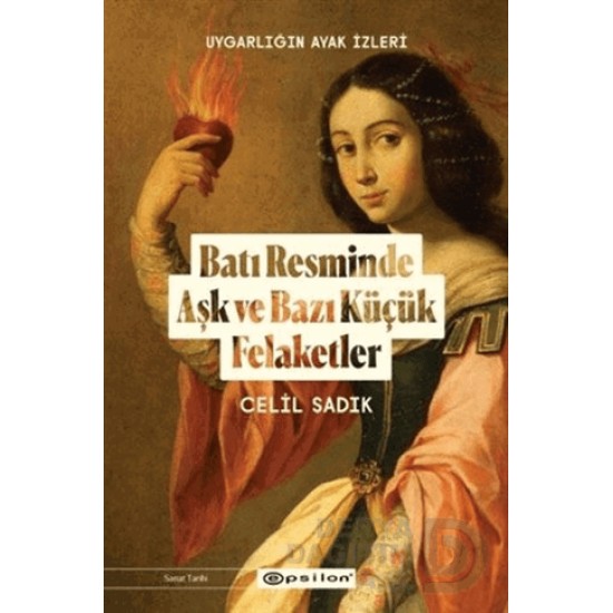 EPSİLON / BATI RESİMİNDE AŞK VE BAZI KÜÇÜK FELAKETLER EPSİLON / BATI RESİMİNDE AŞK VE BAZI KÜÇÜK FELAKETLER