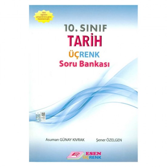 ESEN ÜÇRENK / 10 .SINIF TARİH SORU BANKASI