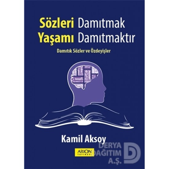 ARİON / SÖZLERİ DAMITMAK YAŞAMI DAMITMAKTIR