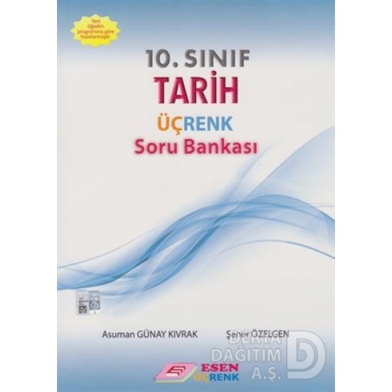 ESEN ÜÇRENK / 10 .SINIF TARİH SORU BANKASI