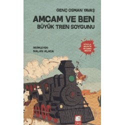 FİNAL / AMCAM VE BEN - 3 BÜYÜK TREN SOYGUNU