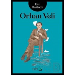 FOM / BİR HAFTADA ORHAN VELİ