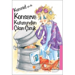 GÜNIŞIĞI / KONRAD YA DA KONSERVE KUTUSUNDAN ÇIKAN
