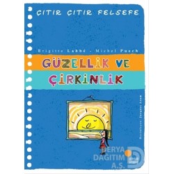 GÜNIŞIĞI / ÇITIR ÇITIR FELSEFE - GÜZELLİK VE ÇİRKİNLİK