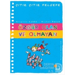 GÜNIŞIĞI / ÇITIR ÇITIR FELSEFE - ÖZGÜR OLAN VE OLMAYAN