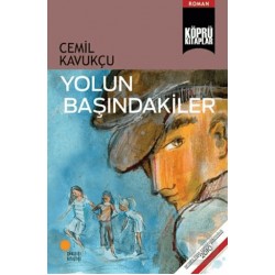 GÜNIŞIĞI / YOLUN BAŞINDAKİLER -  CEMİL KAVUKÇU