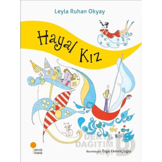 GÜNIŞIĞI / HAYAL KIZ - LEYLA RUHAN OKYAY GÜNIŞIĞI / HAYAL KIZ - LEYLA RUHAN OKYAY