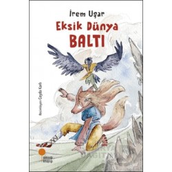 GÜNIŞIĞI / EKSİK DÜNYA BALTI