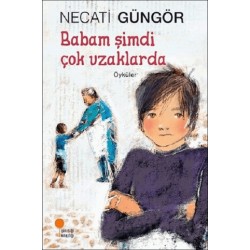 GÜNIŞIĞI / BABAM ŞİMDİÖÇOK UZAKLARDA