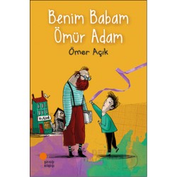 GÜNIŞIĞI / BENİM BABAM ÖMÜR ADAM -  ÖMER AÇIK