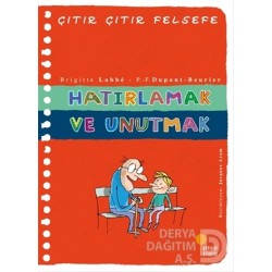 GÜNIŞIĞI / ÇITIR ÇITIR FELSEFE - HATIRLAMAK VE UNUTMAK