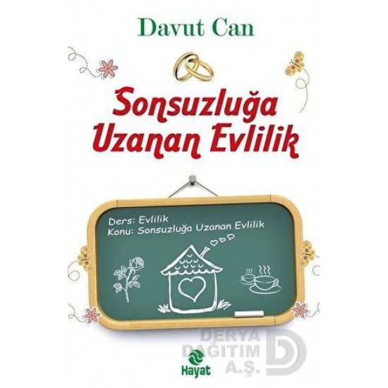 HAYAT / SONSUZLUĞA UZANAN EVLİLİK/DAVUT CAN