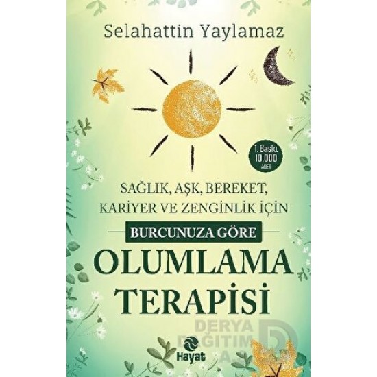 HAYAT / BURCUNUZA GÖRE OLUMLAMA TERAPİSİ