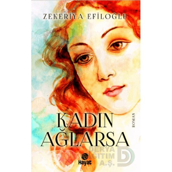HAYAT / KADIN AĞLARSA HAYAT / KADIN AĞLARSA