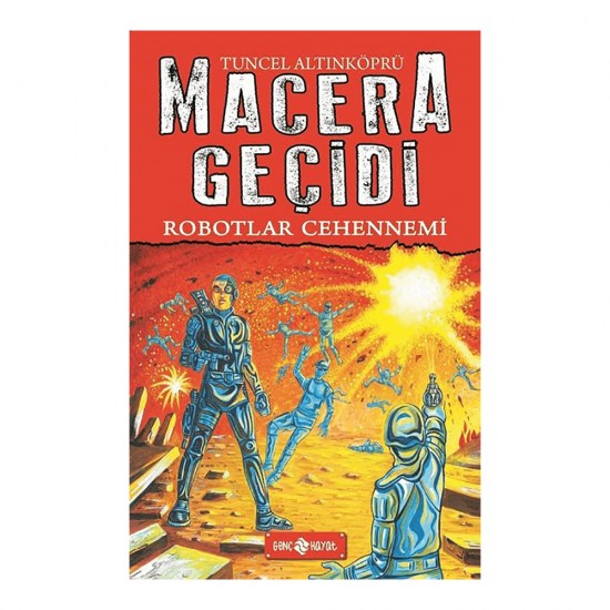 HAYAT / MACERA GEÇİDİ - 16 ROBOTLAR CEHENNEMİ