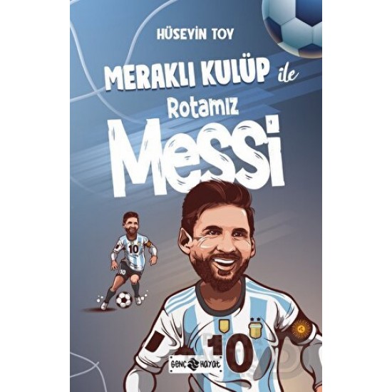 HAYAT / MERAKLI KULÜP İLE ROTAMIZ - MESSİ