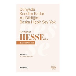 HAYYKITAP / DÜNYADA KENDİM KADAR AZ BİL.BAŞKA....(HESSE)