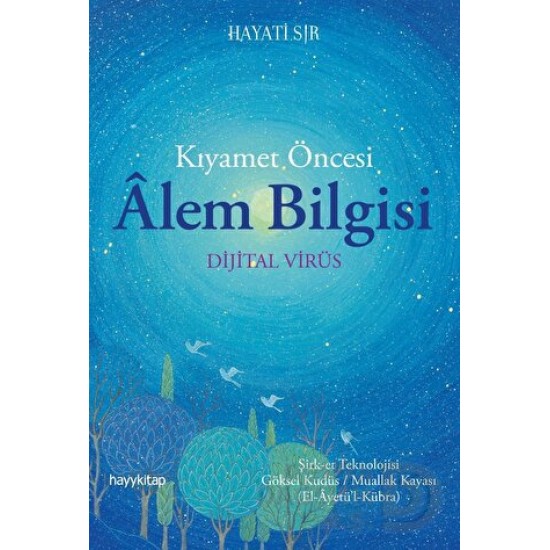 HAYYKITAP / KIYAMET ÖNCESİ ALEM BİLGİSİ