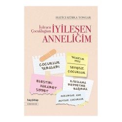 HAYYKITAP / İYİLEŞEN ÇOCUKLUĞUM İYİLEŞEN ANNELİĞİM