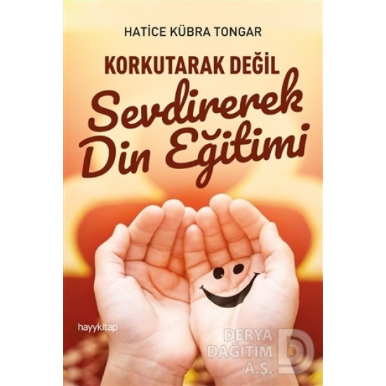 HAYYKITAP / KORKUTARAK DEĞİL SEVDİREREK DİN EĞİTİM