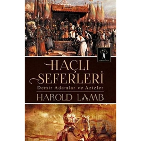İLGİ / HAÇLI SEFERLERİ - DEMİR ADAMLAR VE AZİZLER İLGİ / HAÇLI SEFERLERİ - DEMİR ADAMLAR VE AZİZLER